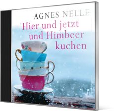 Das Hörbuch zu »Hier und jetzt und Himbeerkuchen«